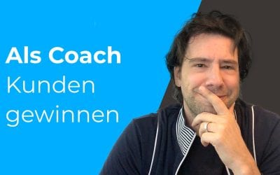 Coaching Kunden gewinnen mit digitalem Marketing: Als Coach mehr Klienten finden