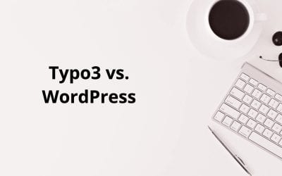 Typo3 vs WordPress – Was überzeugt in 2024?