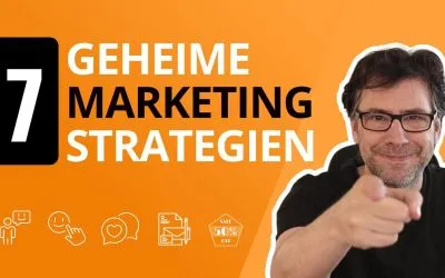 7 GEHEIME Marketing Strategien (TRICKS & TAKTIKEN)